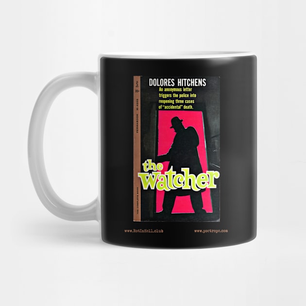 THE WATCHER by Dolores Hitchens –– Mug & Travel Mug by Rot In Hell Club